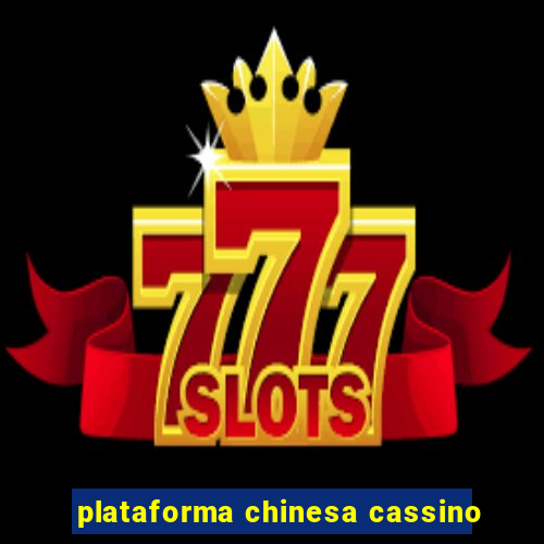 plataforma chinesa cassino